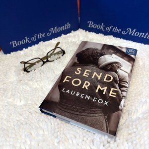 Send for Me- Lauren Fox- BOTM- HISTORICAL FICTION- Brand New Copy- Never Opened!